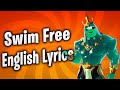 SWIM FREE (Lyrics) English - Fortnite Lobby Track