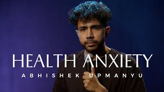 Health Anxiety - Standup Comedy by Abhishek Upmanyu (Full Special on YT)