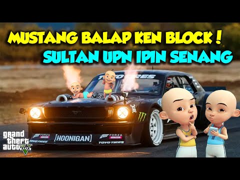 SULTAN UPIN IPIN BALAP MOBIL LEGEND MUSTANG KEN BLOCK - GTA V MOD UPIN & IPIN EPISODE SPESIAL