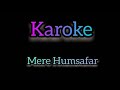 Karoke / Mere Humsafar / Lyrics / Yashal Shahid / Zaheer Abbas
