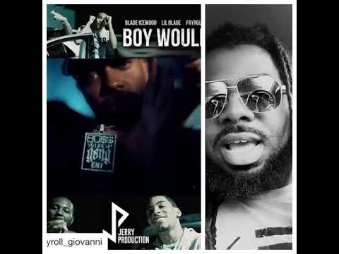 Blade Icewood, Lil Blade, Payroll Giovanni, Peezy - Boy Would You MY REVIEW