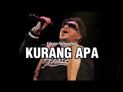 Glenn Sebastian - Kurang Apa ( Video Lirik) Lagu Timur Terbaru 2025 I Viral Tiktok