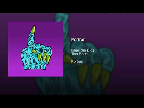Isaac Sin Dios & Tian Beats - Portrait (Descarga / Download)