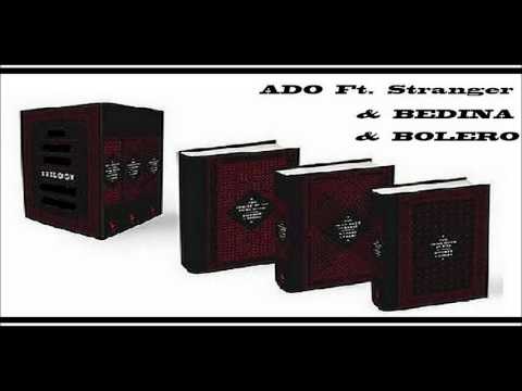 ADO Ft. Stranger & BEDINA & BOLERO gza ... "გზა"