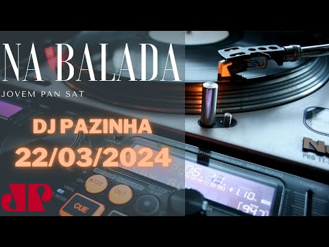Na Balada Jovem Pan 22/03/2024