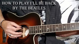 I&#39;LL BE BACK GUITAR LESSON - How To Play I&#39;ll Be Back By The Beatles