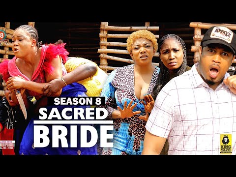 SACRED BRIDE  (SEASON 8) {NEW TRENDING MOVIE} - 2022 LATEST NIGERIAN NOLLYWOOD MOVIES