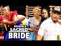 SACRED BRIDE  (SEASON 8) {NEW TRENDING MOVIE} - 2022 LATEST NIGERIAN NOLLYWOOD MOVIES