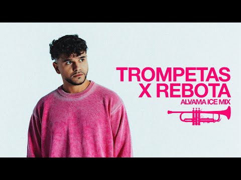TROMPETAS x REBOTA (Alvama Ice Mix)