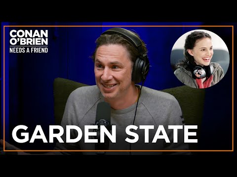 How Zach Braff Got Natalie Portman To Star In “Garden State” | Conan O'Brien Needs A Friend