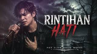 Download lagu RINTIHAN HATI...! | INDONESIA LAGU POP SLOW ROCK METAL TERBAIK 2026 mp3 Download lagu RINTIHAN HATI...! | INDONESIA LAGU POP SLOW ROCK METAL TERBAIK 2026 mp3