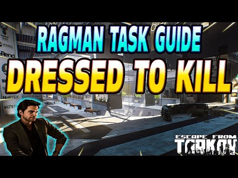 Dressed To Kill - Ragman Task Guide - Escape From Tarkov
