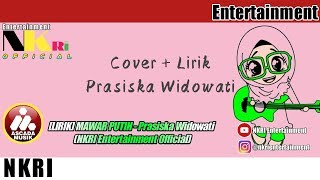 Download lagu [LIRIK] MAWAR PUTIH - Prasiska Widowati (NKRI Entertainment ) mp3