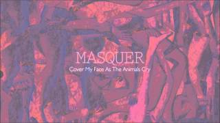 Masquer - There Was The Smell Of Grease