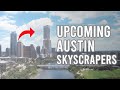 Upcoming Downtown Austin Condos