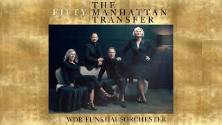 The Manhattan Transfer - “The Man I Love” with WDR Funkhausorchester (Official Visualizer)