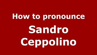 How to pronounce Sandro Ceppolino