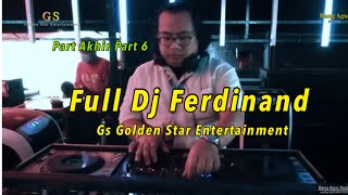 Download lagu Full DJ Ferdinand GS (golden Star) Entertainment Part Akhir Part 6, mp3