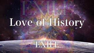 【歌詞付き】 Love of History/EXILE 【リクエスト曲】