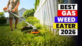 The 6 Best Gas Weed Eater of 2026 | Best Gas Weed Eater 2026 – Strong, Reliable & Worth It?