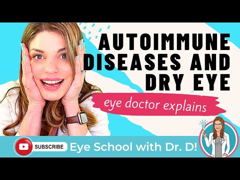 Autoimmune Disease and Dry Eye | Eye Doctor Explains | Autoimmune Diseases and Dry Eye Syndrome