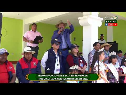 INAUGURACION DE FERIA SAN MIGUEL SIGUILA