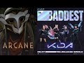 THE BADDEST DYSTOPIA The Baddest X Dynasties And Dystopia K DA X ARCANE MASHUP