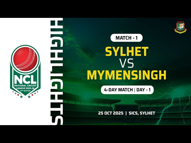 Highlights | 1st 4-Day Match | Day 1 | Sylhet VS Mymensingh | SICS, Sylhet | 27th NCL, 2025-2026