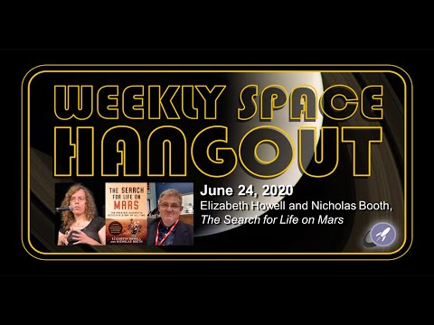 Weekly Space Hangout: June 24, 2020 - Elizabeth Howell & Nicholas Booth, The Search for Life on Mars