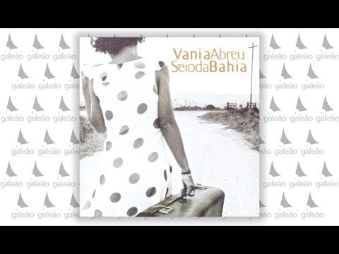 Vânia Abreu - "Na Volta Que o Mundo Dá" (Seio da Bahia/1999)