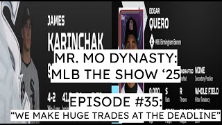 MLB The Show - Episode #35 - We Make Huge Trades At The Deadline