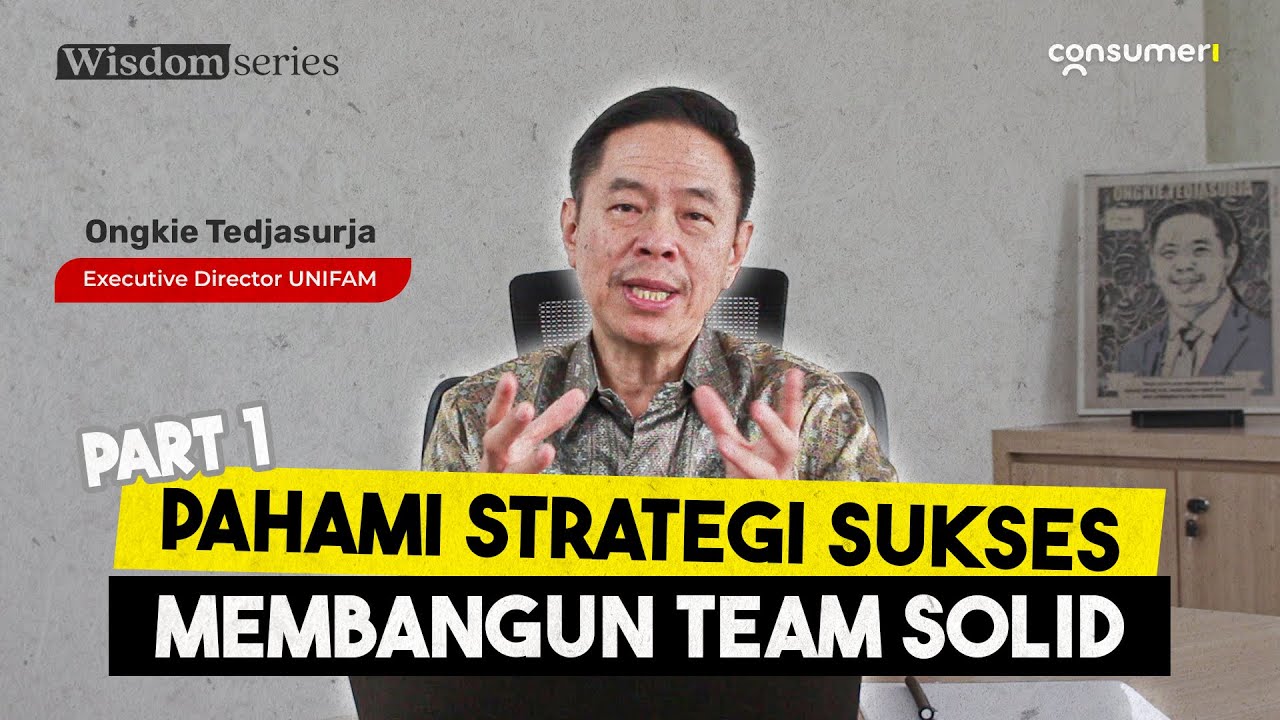 SIMAK! INILAH TIPS PAHAMI STRATEGI SUSKES MEMBANGUN TEAM SOLID | PART 1