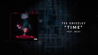 Tee Grizzley - Time (ft. Jeezy) [Official Audio]