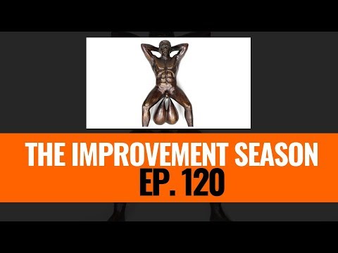 120: The Improvement Season - Increasing testosterone level naturally?