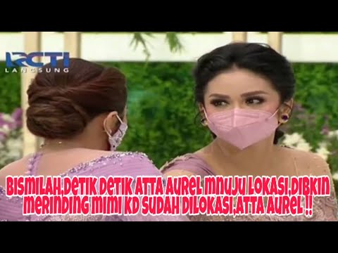 Bismilah,detik detik atta aurel mnuju lokasi,dibkin merinding mimi kd sudah dilokasi,atta aurel !!