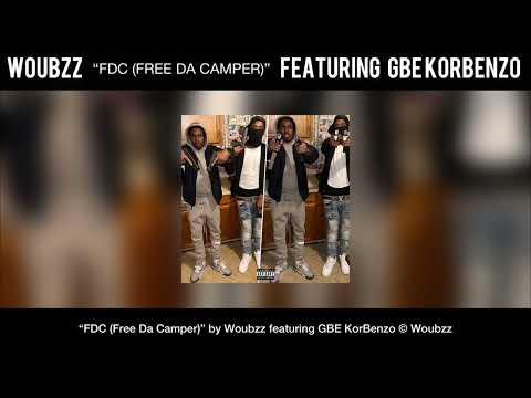 Woubzz (feat. GBE KorBenzo) - “Free the Camper” [Audio]