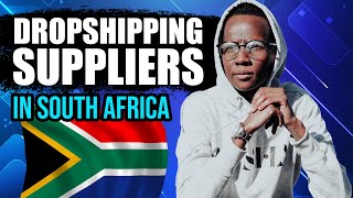 HOW TO FIND DROPSHIPPING SUPPLIERS IN SOUTH AFRICA🌍
