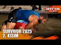 Survivor 2025 2 Kısım Survivor 2025 03 03 2025 SurvivorTurkiye