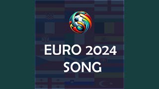Download lagu Euro 2024 Song mp3 Download lagu Euro 2024 Song mp3