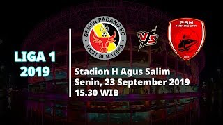 VIDEO: Live Streaming Liga 1 2019 Semen Padang Vs PSM Makassar Senin (23/9) Pukul 15.30 WIB