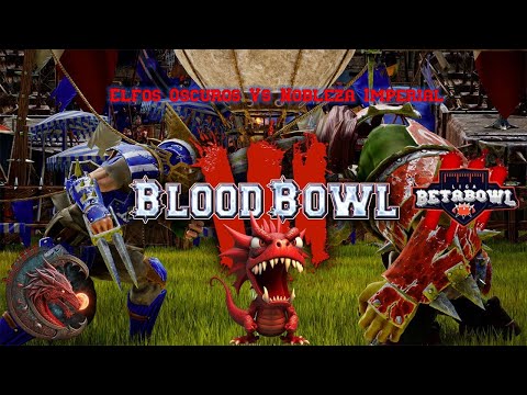 Blood Bowl 3 Elfos Oscuros Vs Nobleza Imperial. BetaBowl. Liga Hispana.