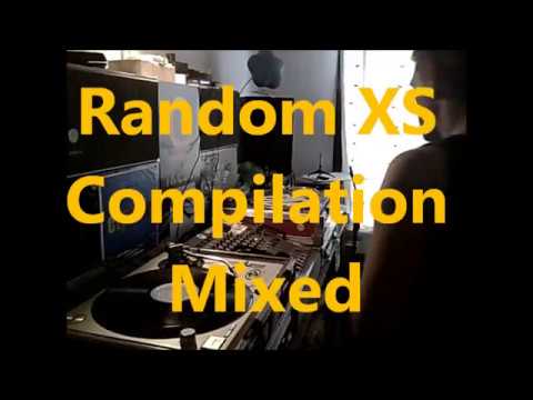 Random XS Compilation Mixed by Pr Neuromaniac