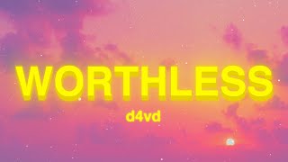 d4vd - Worthless (Lyrics)