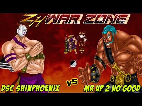 ZH WAR ZONE - DSC ShinPhoenix vs mr up 2 no good - FT5
