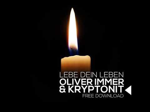 Oliver Immer & Kryptonit - Lebe Dein Leben (Original Mix) FREE TRACK !