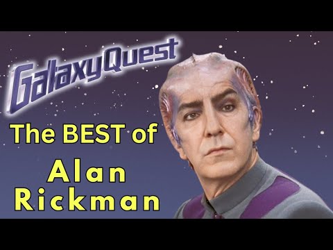 The BEST of Alan Rickman - Galaxy Quest