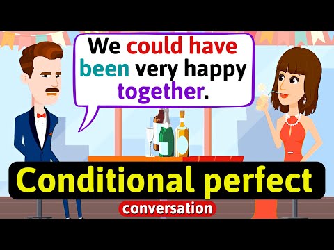 Conditional Perfect (Would have, Could have, Should have) - English Conversation Practice -Speaking