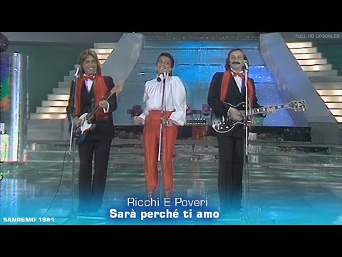 Ricchi E Poveri - Sarà perché ti amo (Sanremo 1981) FULL HD Upscaled