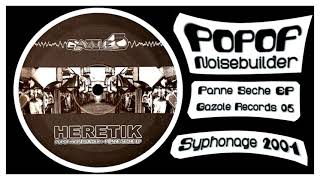 HERETIK - Popof & Noisebuilder – Panne Seche EP 2001 - Gazole Records 05 - syphonage