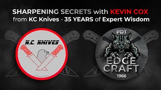 Sharpening Secrets with Kevin Cox from KC Knives - 35 Years of Expert Wisdom